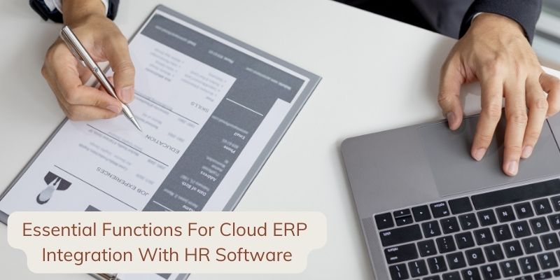 Essential Functions For Cloud ERP Integration With HR Software